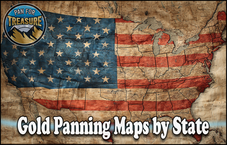 A vintage map of the United States with an American flag overlay, a "Pan for Treasure" logo, and text reading “Gold Panning Maps by State” highlights unique gold panning maps for every region.
