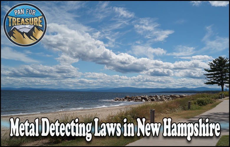 Read more about the article Metal Detecting Laws in New Hampshire – Public Land, Parks, and Beach Rules