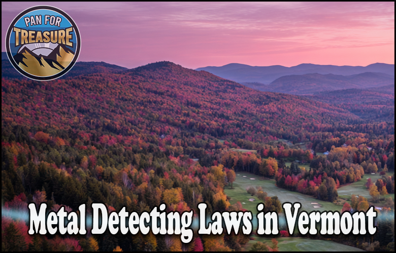 Read more about the article Metal Detecting Laws in Vermont – Public Land, Parks, and Beach Rules
