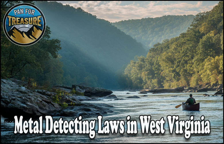 Read more about the article Metal Detecting Laws in West Virginia – Public Land, Parks, and Beach Rules