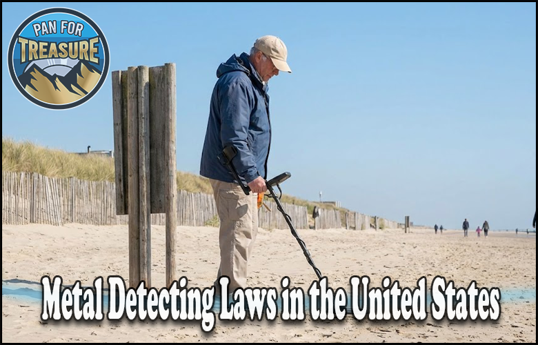 A person uses a metal detector on a sandy beach with dunes in the background. Text reads: "Metal Detecting Laws in the United States," highlighting important Metal Detecting Laws. Logo in upper left corner says "Pan for Treasure.
