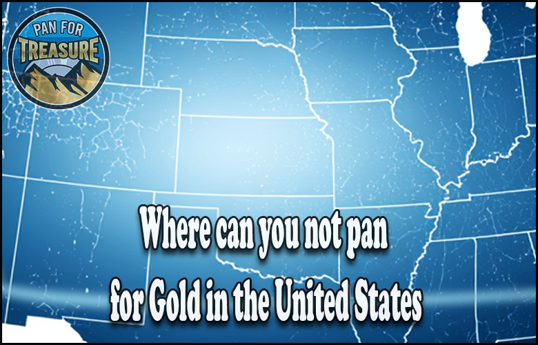 Read more about the article Where can you not pan for Gold in the United States