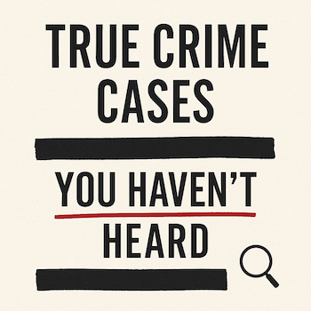True crime cases you haven't heard of, gripping real-life mystery stories.