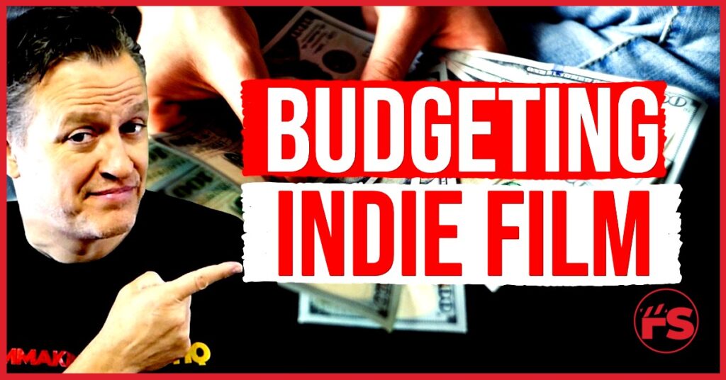 Budgeting Indie Film