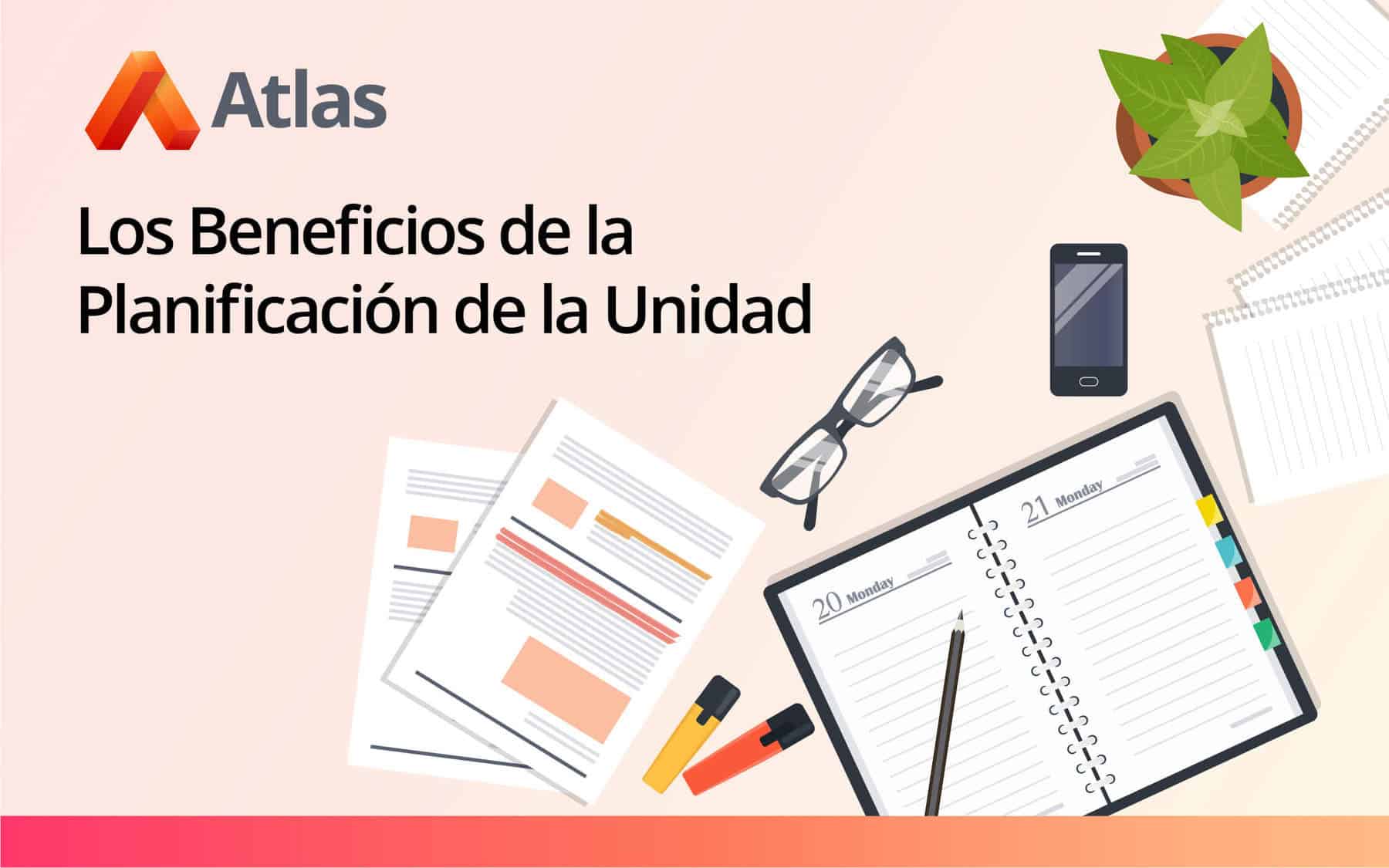 Los Beneficios de la Planificación de la Unidad