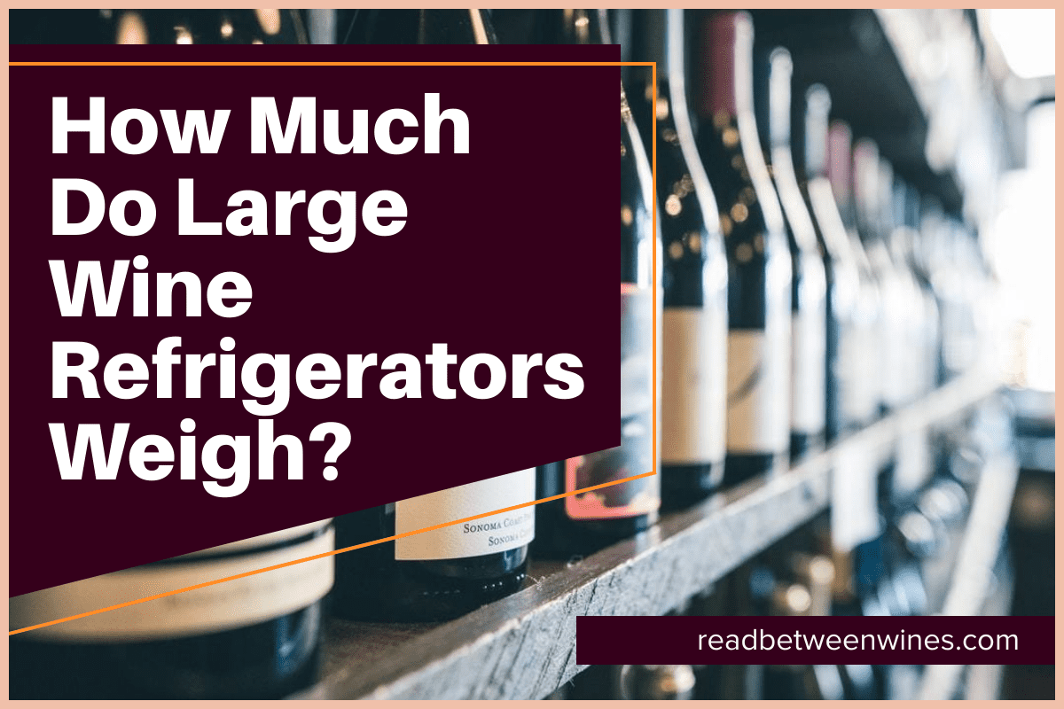 How much do large wine fridges weigh