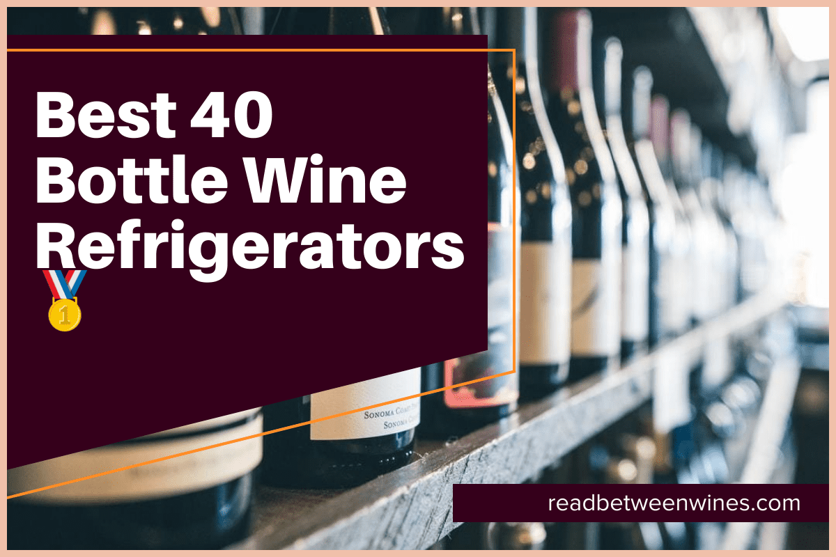 Best 40 Bottle Wine Refrigerators