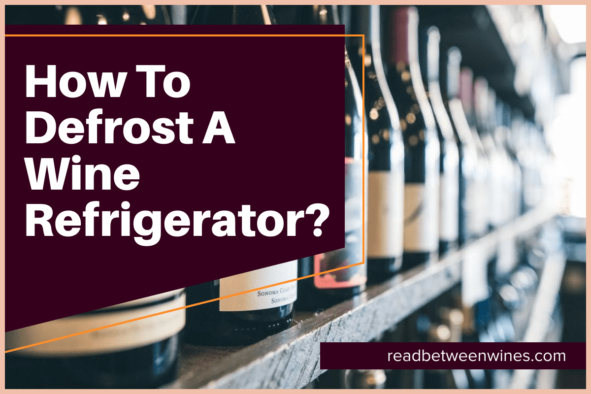 How To Defrost A Wine Refrigerator