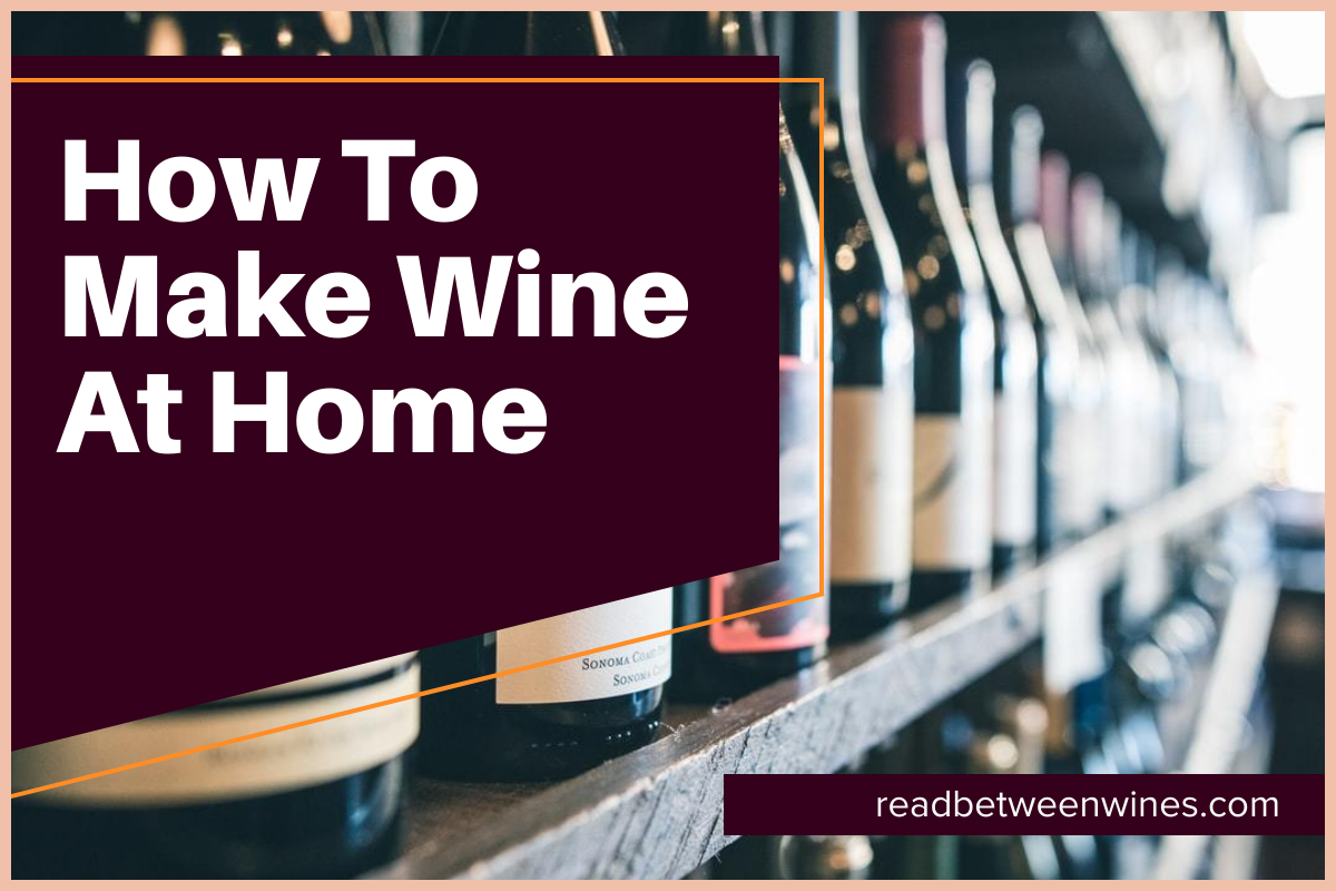 How to Make Wine at Home