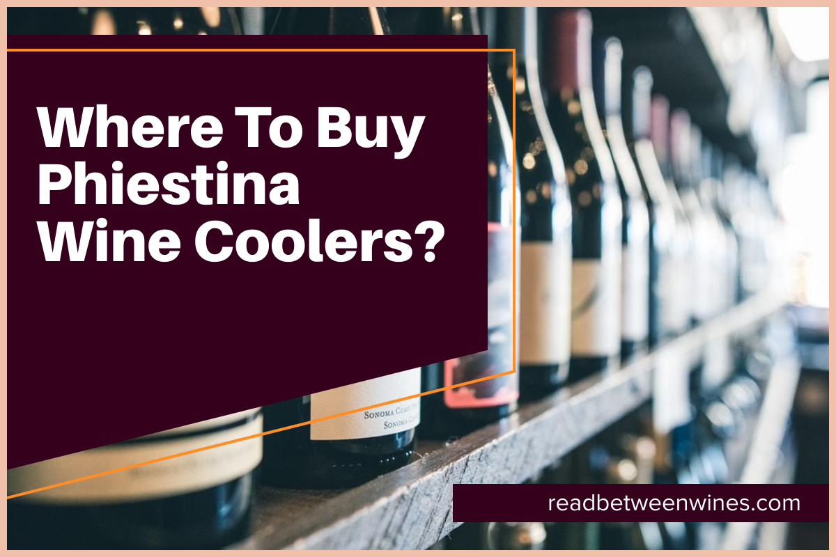 Where To Buy Phiestina Wine Coolers?