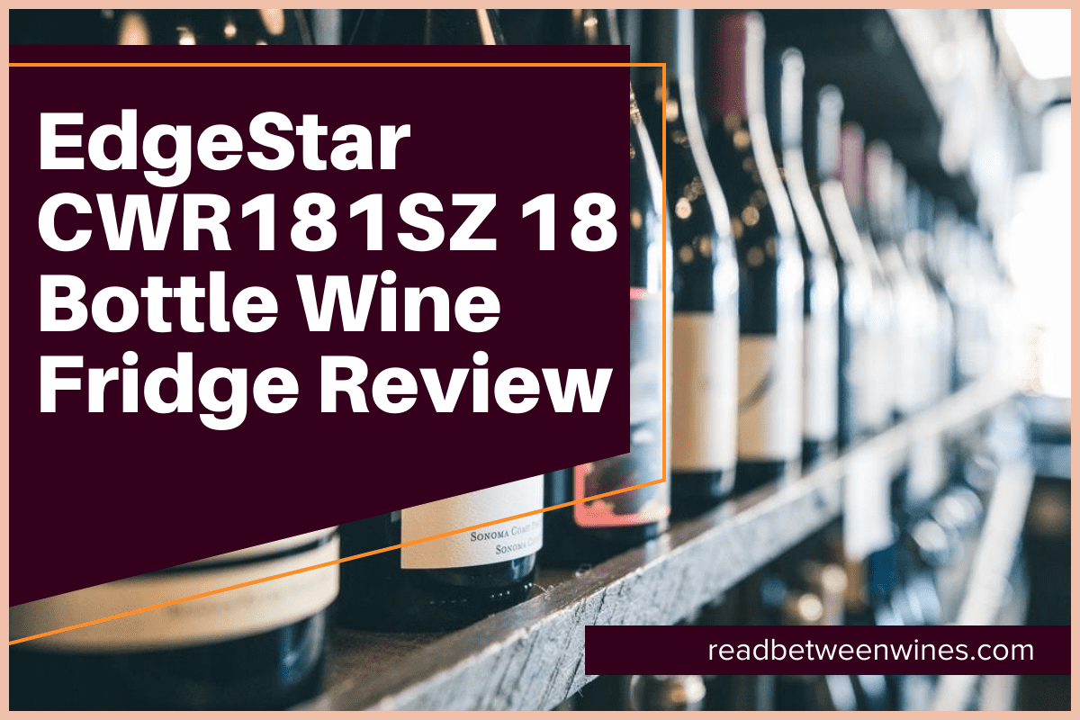 EdgeStar CWR181SZ 18 Bottle Wine Fridge Review