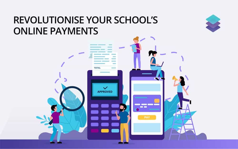 Revolutionise Your School’s Online Payments