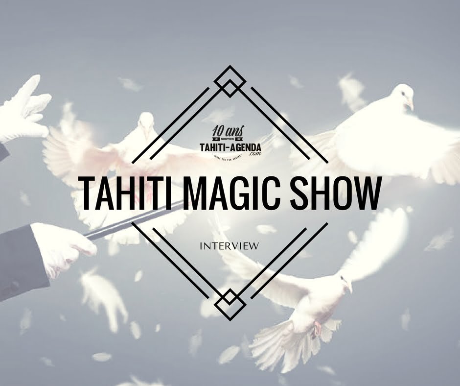 tahiti magic show