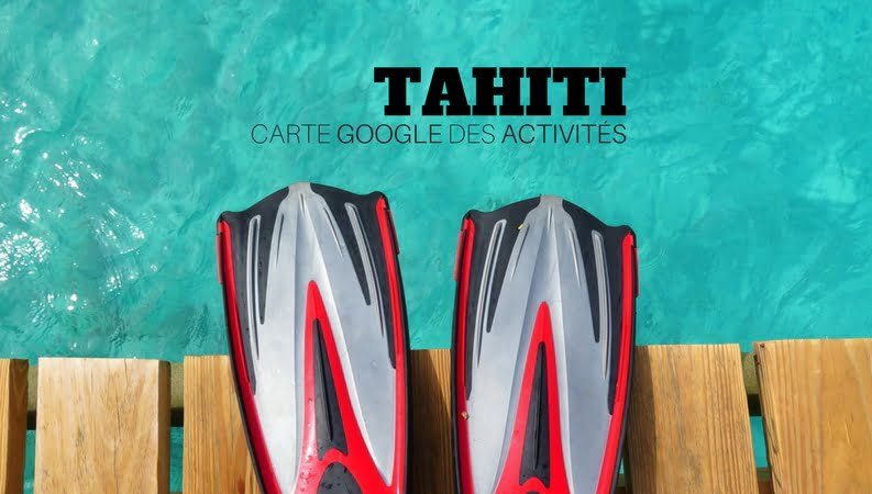 CARTE google des activites de TAHITI