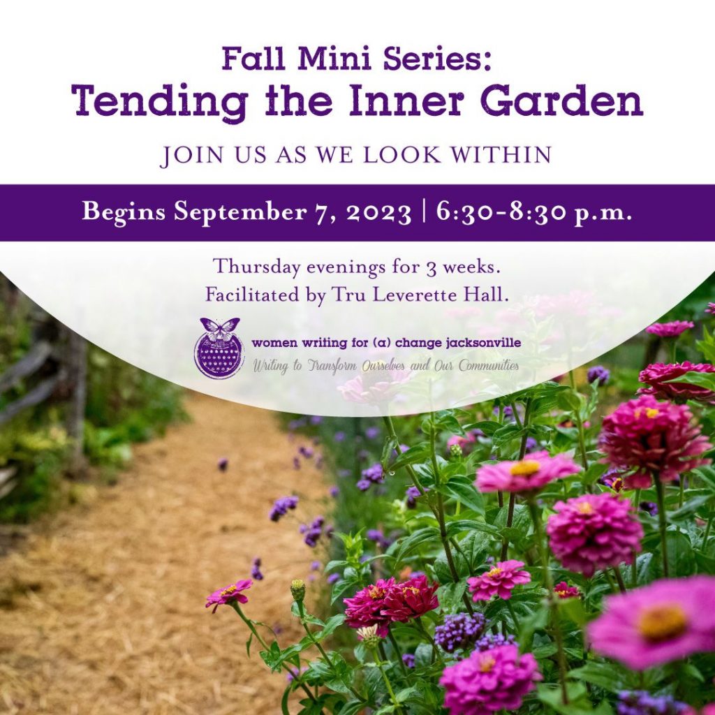 Fall Mini Series: Tending the Inner Garden. Begins September 7, 6:30-8:30pm