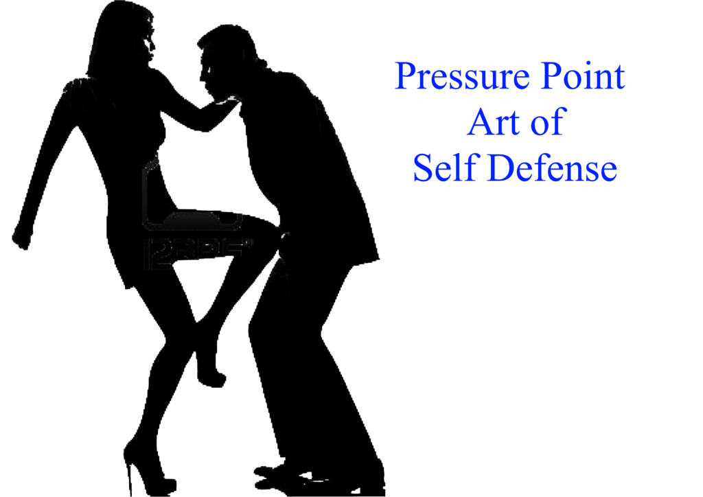 Art of Self Defense Pressure Point Art of Self Defense