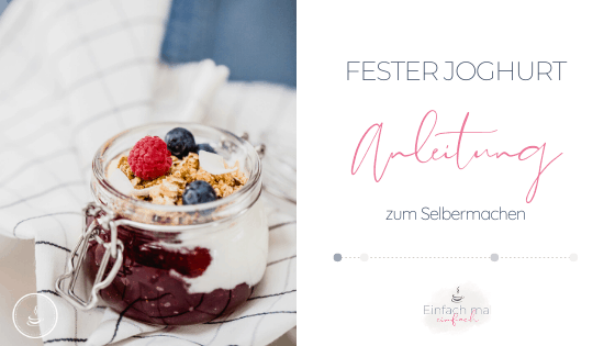 Joghurt Selber Machen Schritt Fur Schritt Einfach Mal Einfach