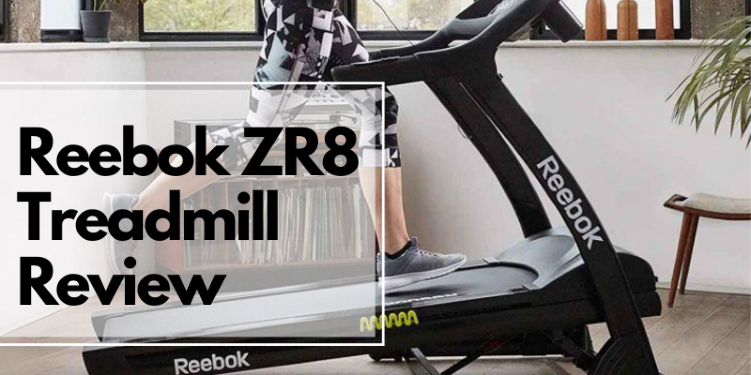 Full Reebok ZR8 Treadmill Review [MUST READ BEFORE YOU BUY]