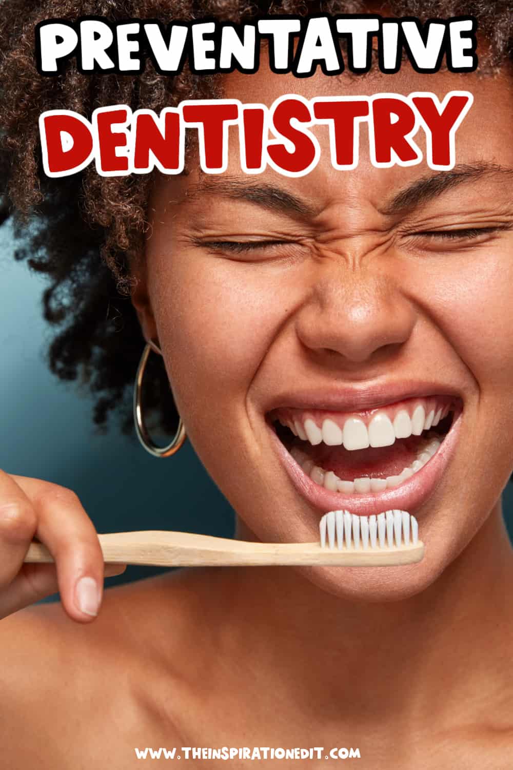 Why Is Preventative Dentistry Super Important · The Inspiration Edit