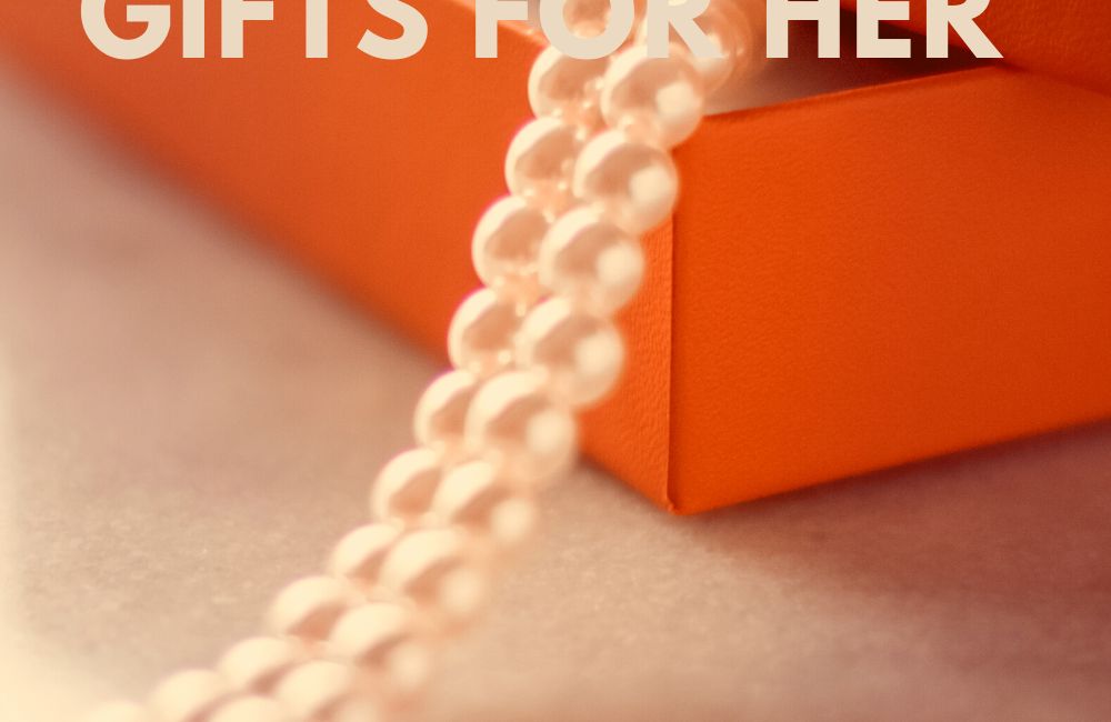 the best one of a kind gifts for her