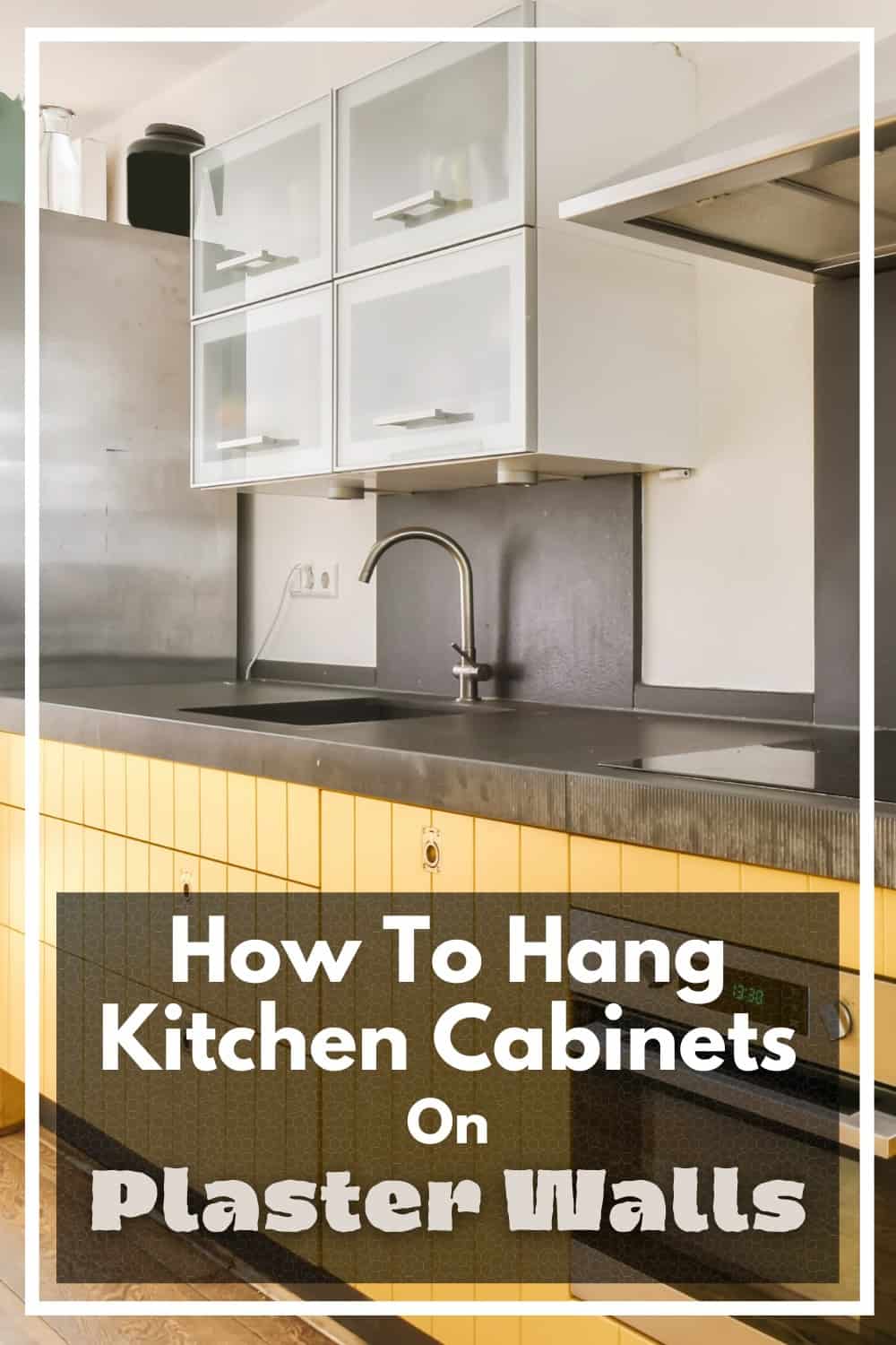 Hanging Kitchen On Lath And Plaster Walls