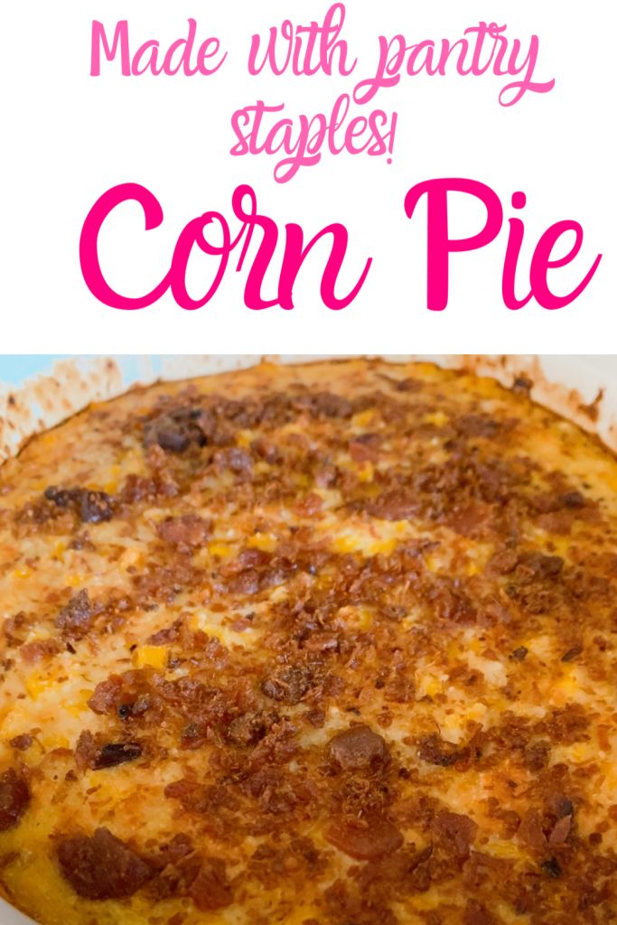 Corn Pie- made with pantry staples!