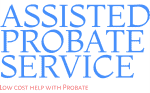 assisted probate service for inexpensive probate help and fixed fee probate
