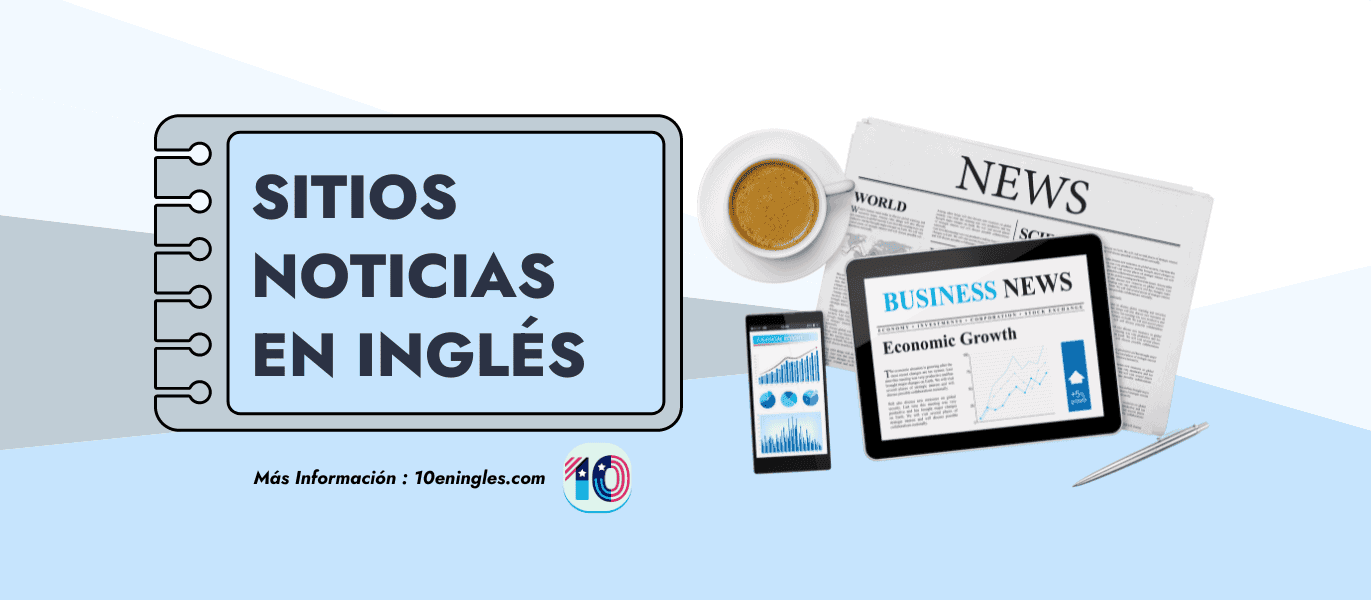 7 Mejores Sitios para Ver las Noticias en Inglés