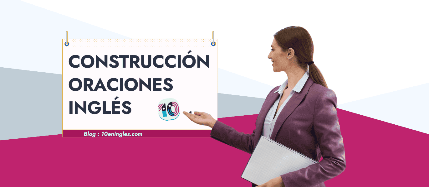 Guía para dominar la construcción de oraciones en inglés