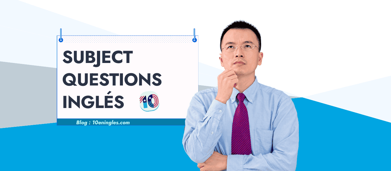 Pregunta al Sujeto Subject Questions en Inglés