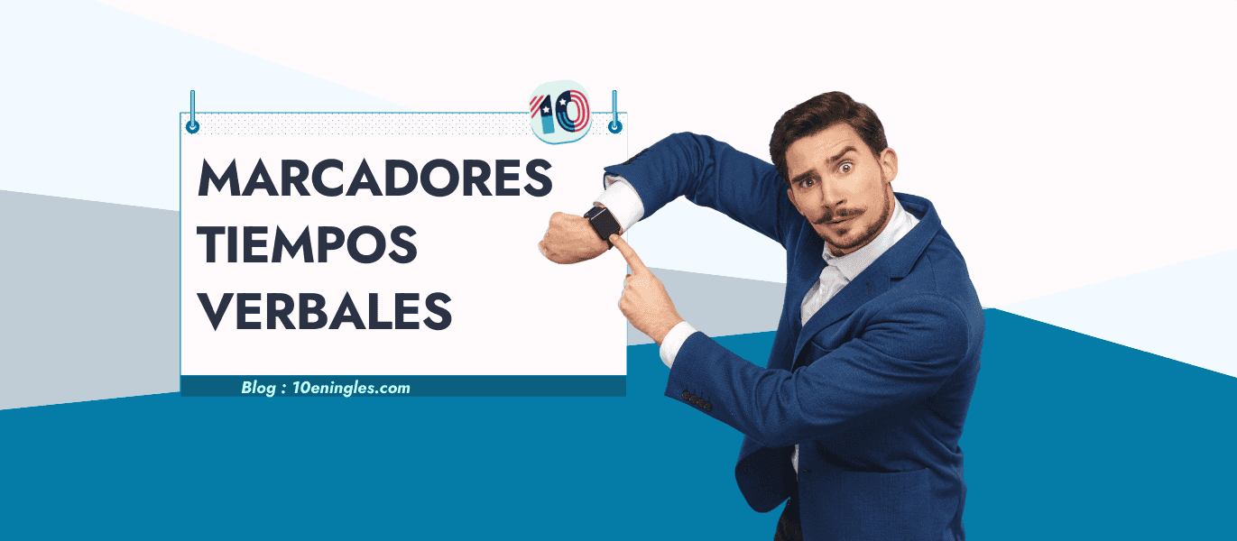 Marcadores de Tiempos Verbales en Inglés Tabla Completa