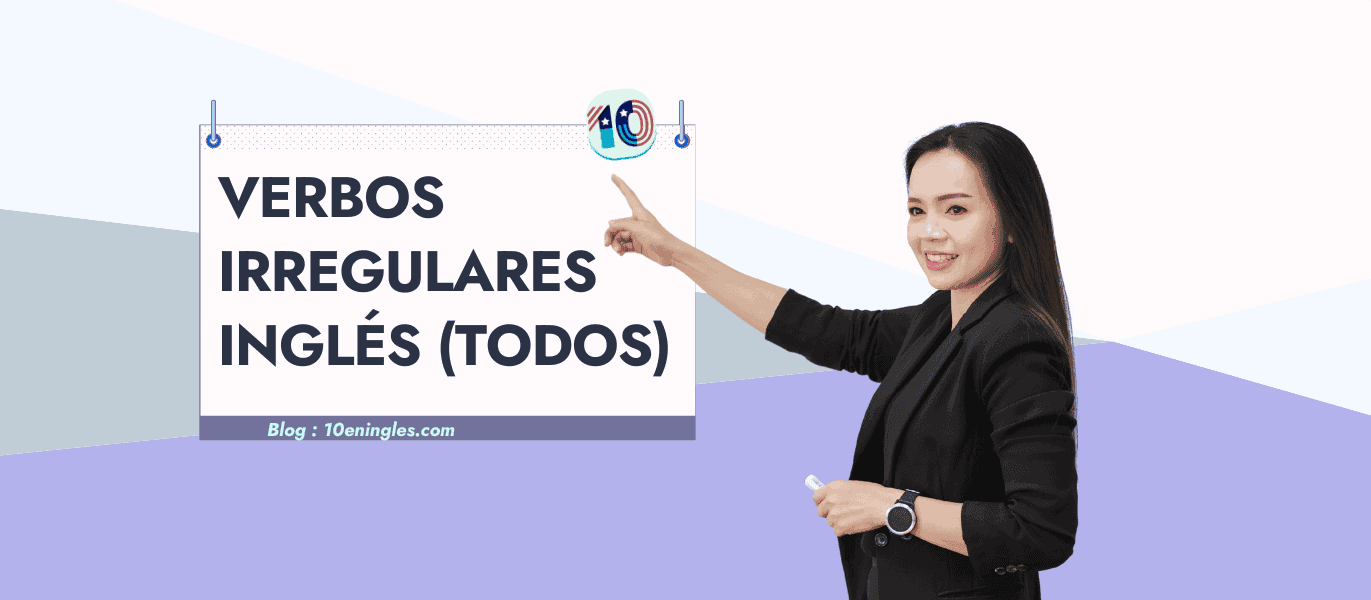 Verbos Irregulares en Inglés Tabla Completa y Trucos de aprendizaje