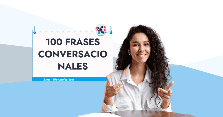 Mujer sonriente presentando 100 frases conversacionales populares en inglés.