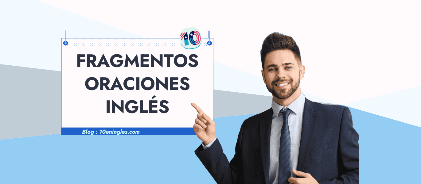 Hombre de negocios señalando un cartel que habla de fragmentos de oraciones en inglés.