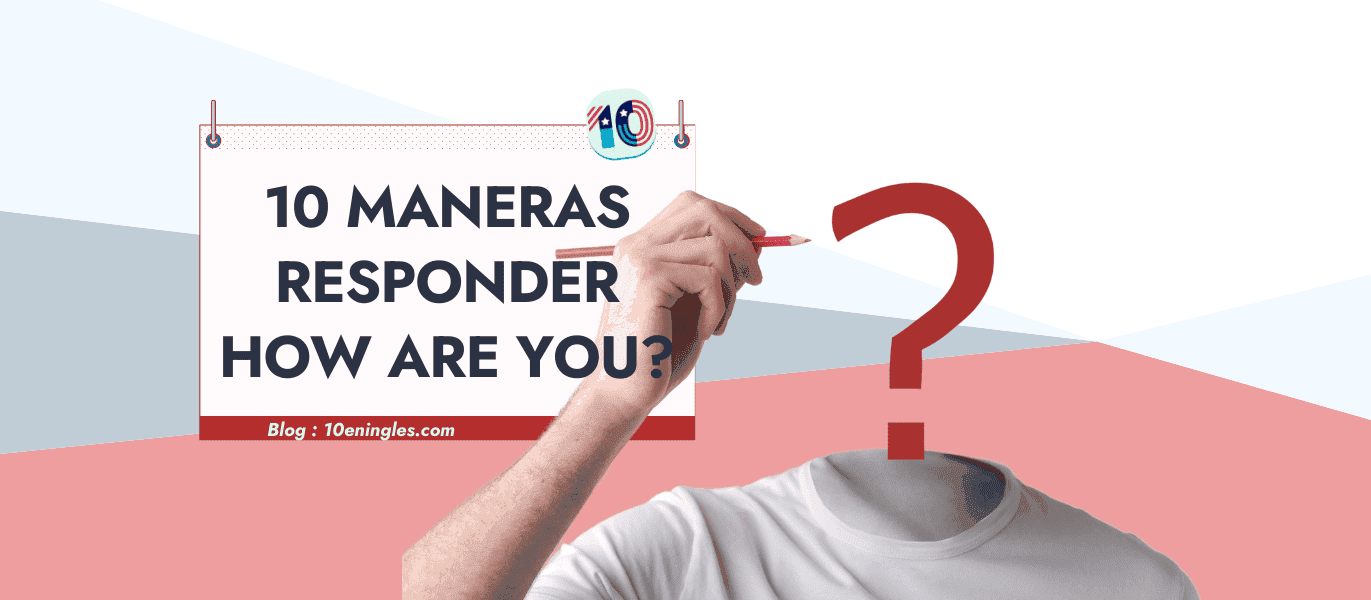 Imagen con un cartel que muestra 10 maneras de responder a la pregunta "How are you?".
