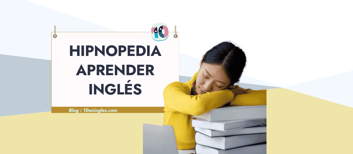 Una mujer joven duerme sobre una pila de libros, con un cartel que dice "Hipnopedia Aprender Inglés".