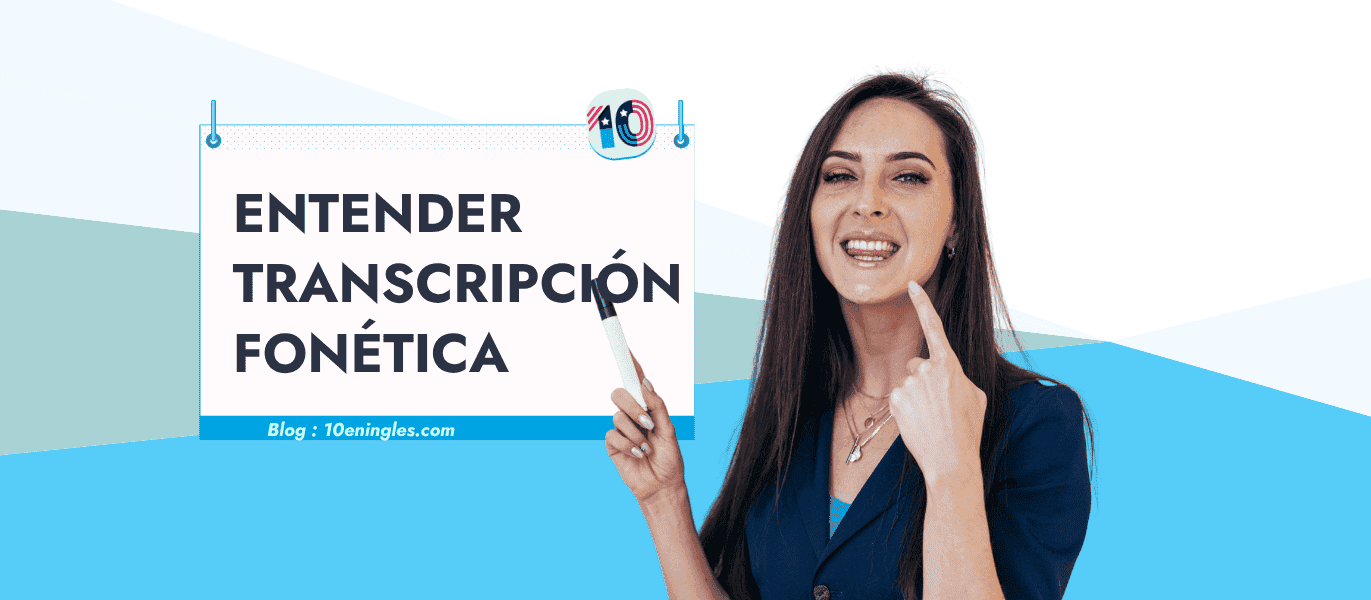 Mujer sonriente apuntando a una pizarra blanca que dice "Entender Transcripción Fonética" en español.