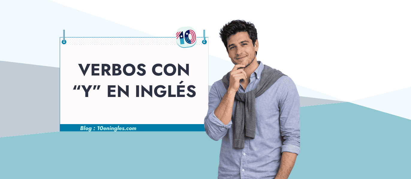 Portada del artículo sobre verbos con Y en inglés con Aleks Luka, autor de 10eningles.com