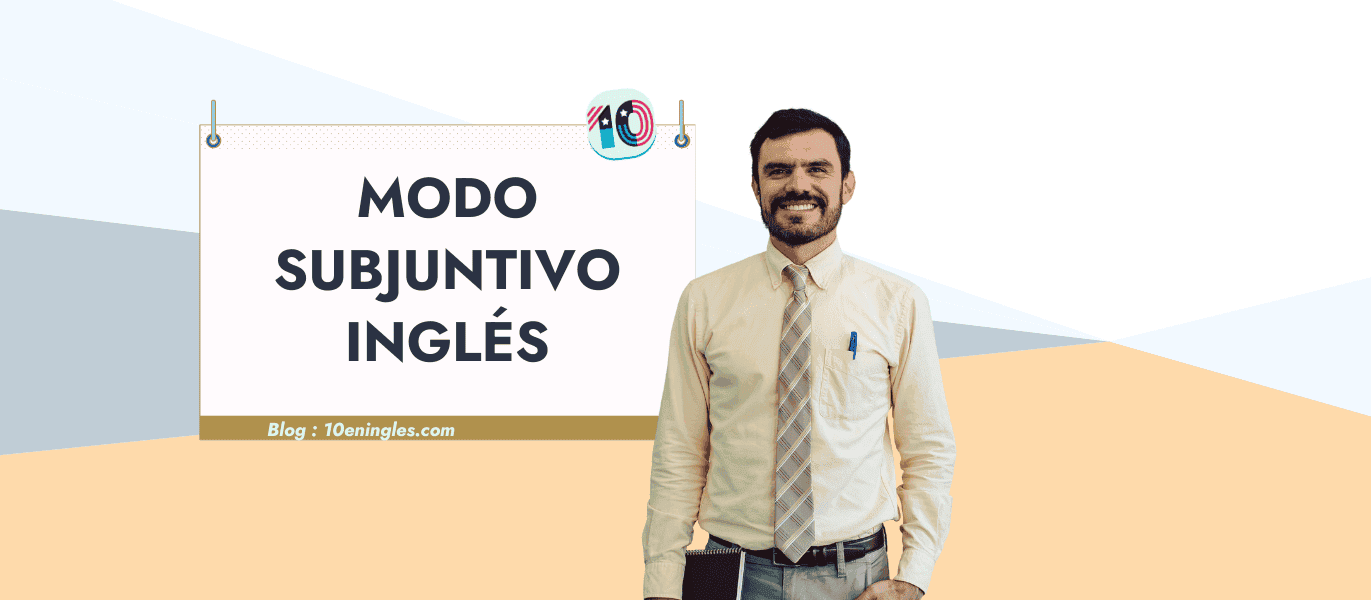 Un hombre sonriente con una corbata y un cuaderno, frente a un cartel que dice "Modo Subjuntivo Inglés" y la dirección de un blog.