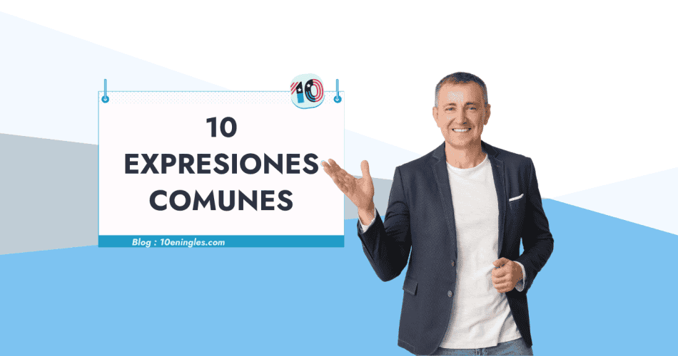 Hombre sonriente señalando un cartel con el título "10 expresiones comunes" para aprender inglés y sonar más natural.