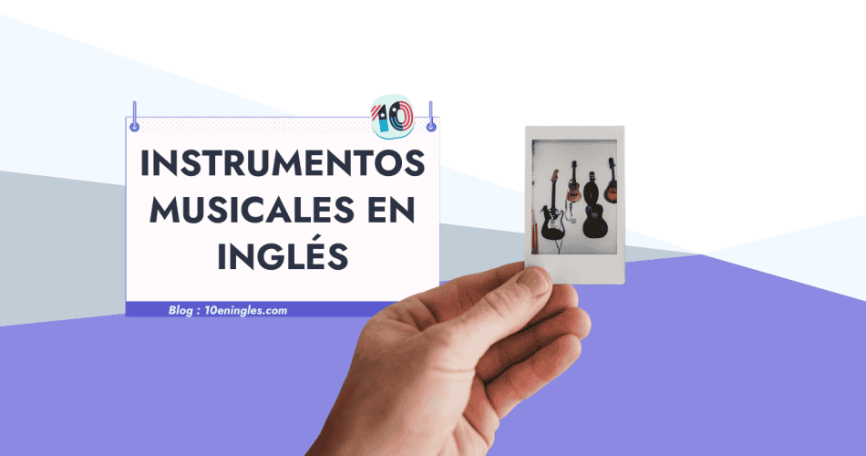 Una mano sostiene una foto de guitarras para ilustrar una guía de vocabulario sobre los instrumentos musicales en inglés.