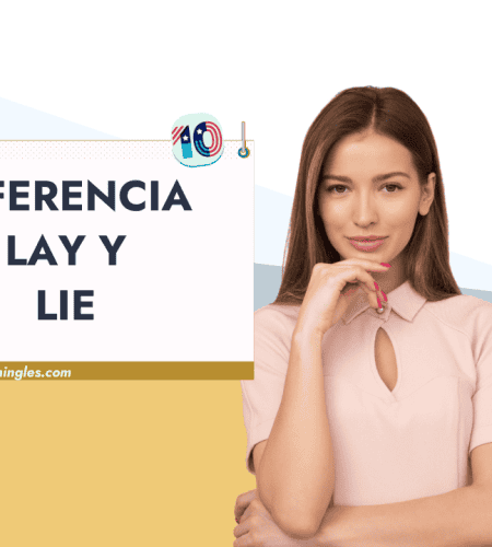 Diferencia entre Lay y Lie: Guía con Ejemplos y Ejercicios