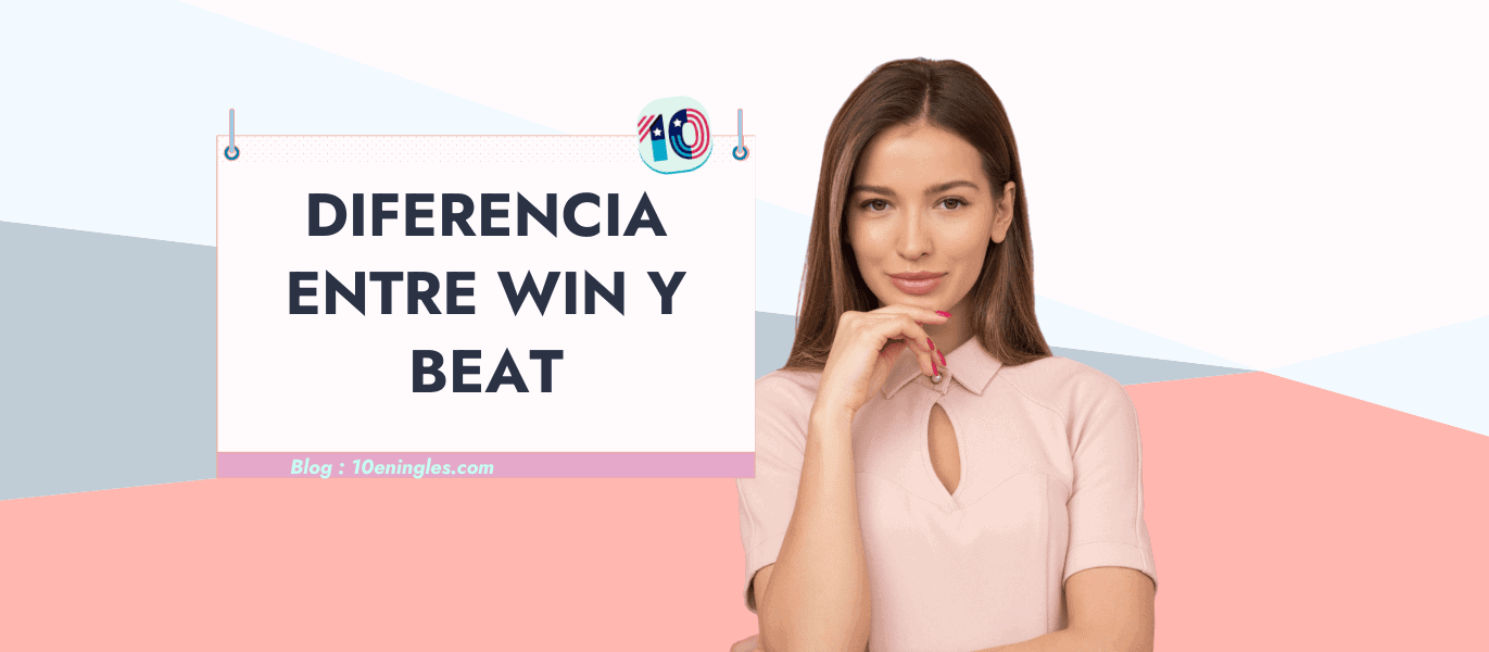 Mujer pensativa junto a un cartel que explica la diferencia entre Win y Beat, un tema clave para aprender inglés.