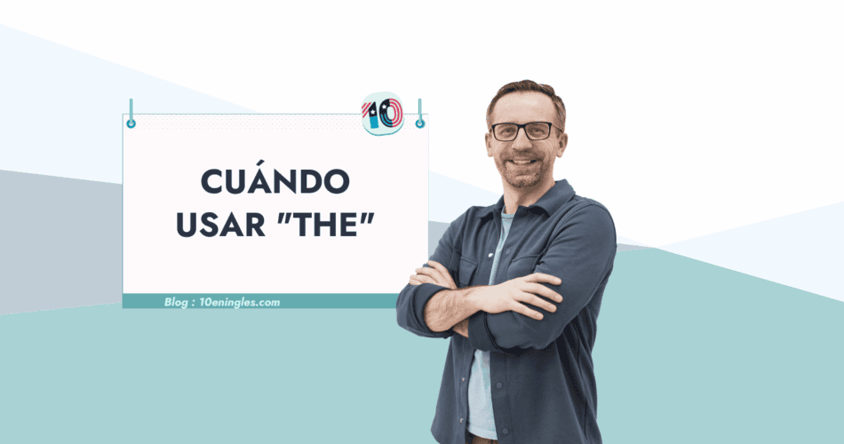 El autor Aleks Luka junto a un cartel con el título 'Cuándo usar THE' para la guía sobre cuándo usar the en inglés.