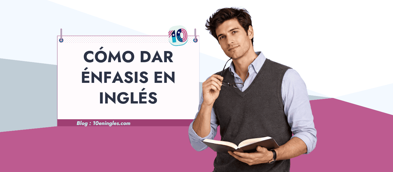 Portada de la guía sobre cómo dar énfasis en inglés, mostrando a un profesor con un libro y el título del artículo.