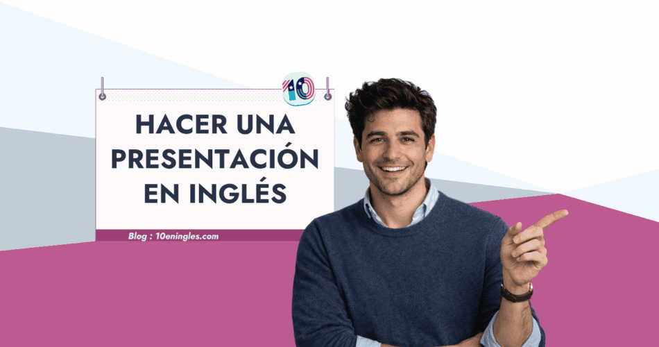Profesor sonriente señalando un letrero sobre cómo hacer una presentación en inglés