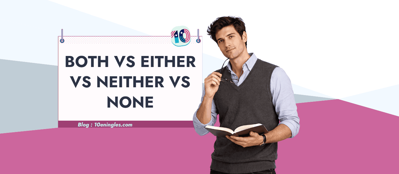 diferencia entre both either neither y none en inglés — guía completa