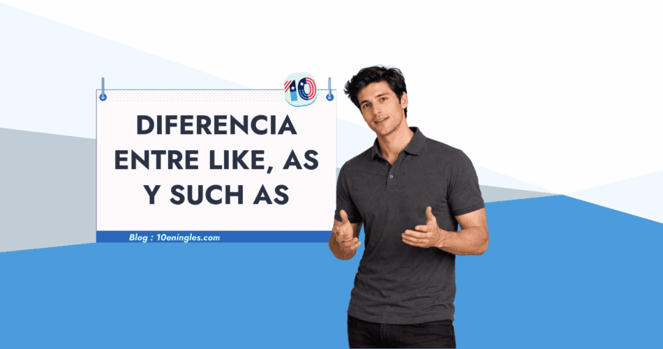 Diferencia entre like, as y such as en inglés explicada por Aleks Luka