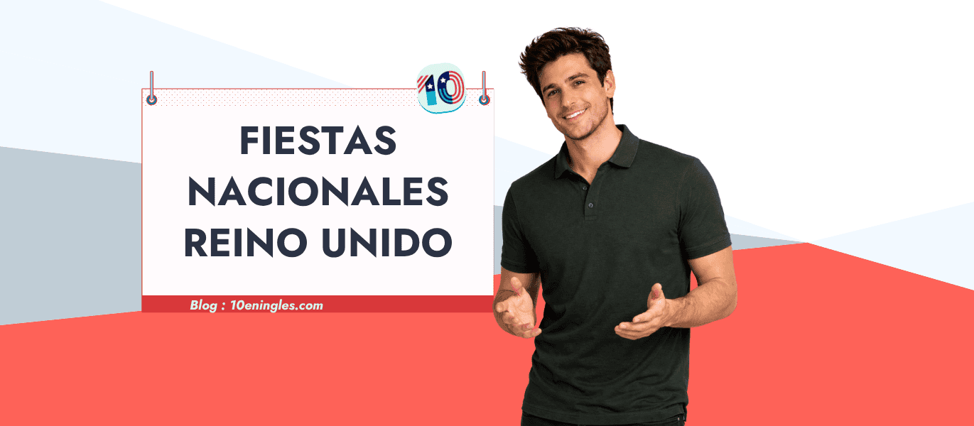 Fiestas nacionales del Reino Unido: guía completa en inglés