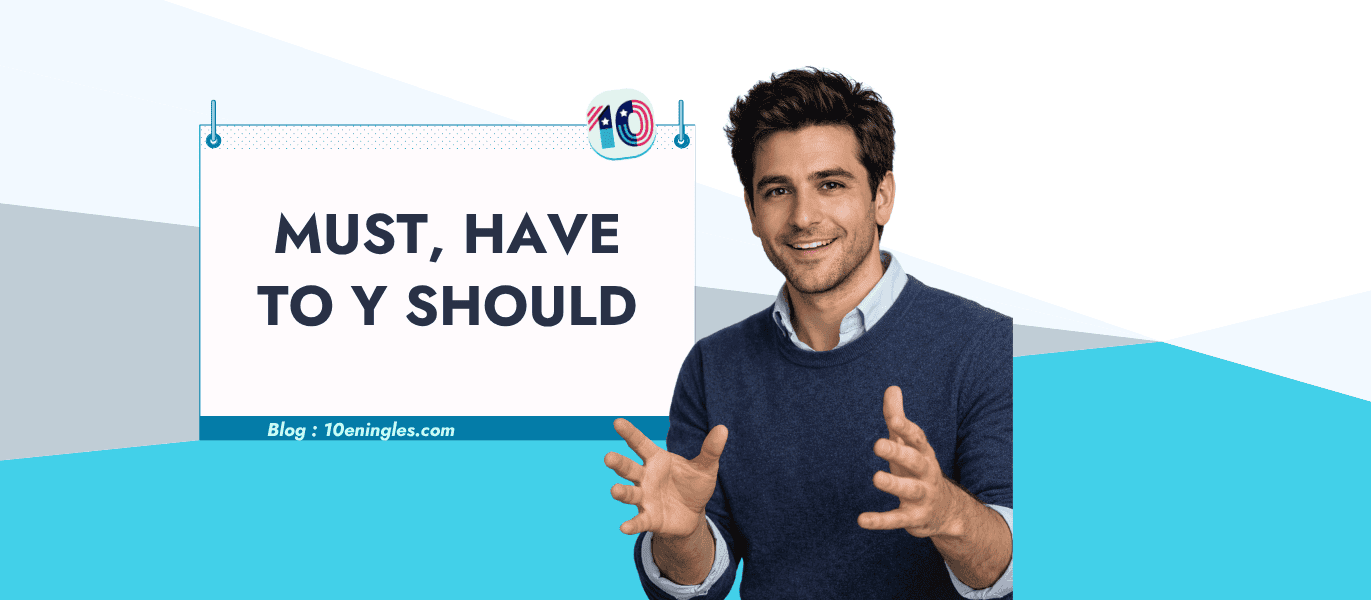 Diferencia entre must, should y have to en inglés